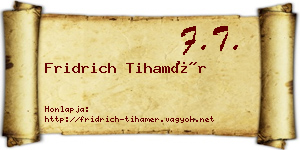 Fridrich Tihamér névjegykártya